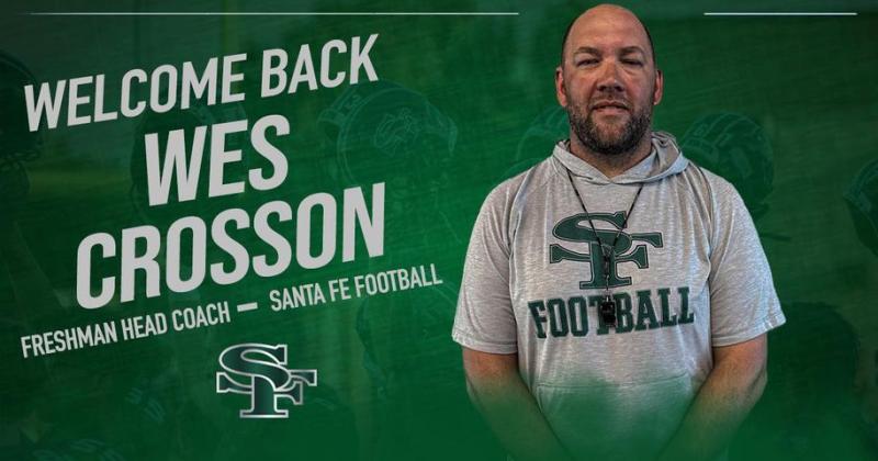 Wes Crosson - Freshman Head Coach - Santa Fe HS